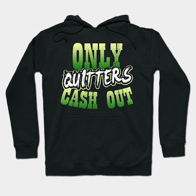 Lucky Gambling Shirt | Only Quitters Cash Out Gift Hoodie by Gawkclothing